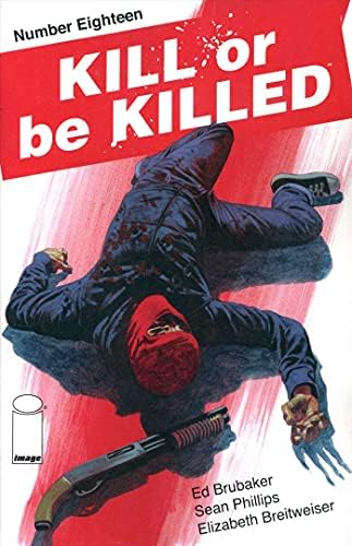 Ucide sau să fie ucis 18 VF; imagine carte de benzi desenate / Ed Brubaker