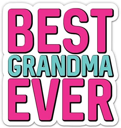 Cel mai bun autocolant Bunica Ever - Autocolant de laptop de 3 - vinil impermeabil pentru mașină, telefon, sticlă de apă -